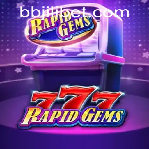 Discover the Thrill of RapidGems777: A Comprehensive Guide to BBJILI BET